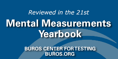 Reviewed in the Twenty-First Mental Measurements Yearbook by The Buros Center for Testing